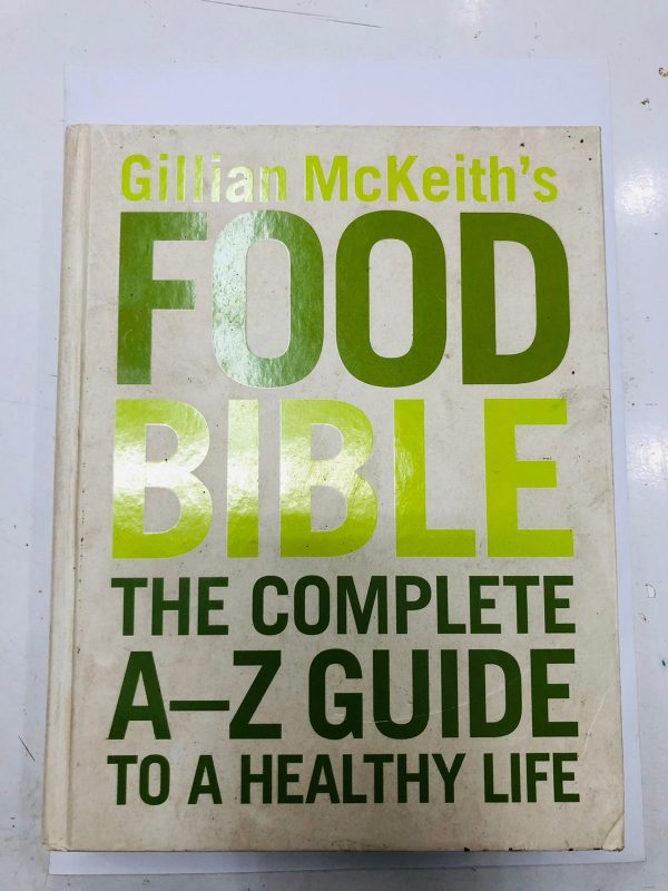 Gillian Mckeith's Health Food Bible: The Complete A-z Guide To A Healthy Life