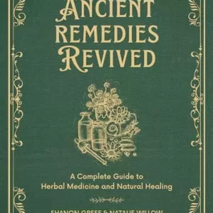 Ancient Remedies Revived by Shanon Greef (Author), Natalie Willow (Author)